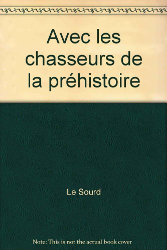 <a href="/node/13025">Avec les chasseurs de la préhistoire</a>