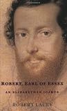 Image de Robert, Earl of Essex: An Elizabethan Icarus