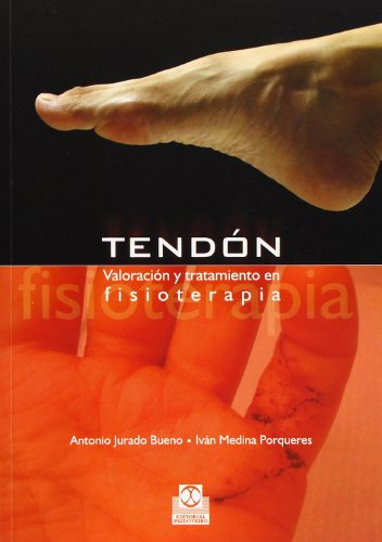Tendón. Valoración y tratamiento en fisioterapia (Medicina)