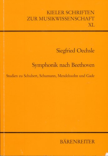 Preisvergleich Produktbild Symphonik nach Beethoven. Studien zu Schubert, Schumann, Mendelssohn und Gade