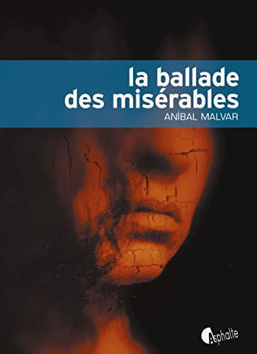 La ballade des misérables La ballade des misérables