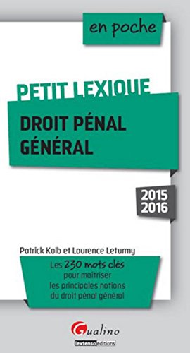Petit lexique - Droit pénal général 2015-2016 Petit lexique - Droit pénal général 2015-2016