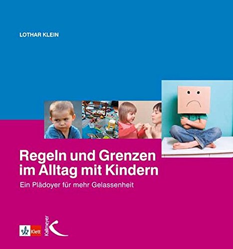 Download Regeln und Grenzen im Alltag mit Kindern: Ein Plädoyer für mehr Gelassenheit Download Regeln und Grenzen im Alltag mit Kindern: Ein Plädoyer für mehr Gelassenheit