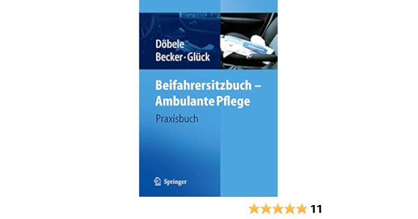 Beifahrersitzbuch Ambulante Pflege Praxisbuch Amazon De Dobele M Becker U Gluck B Bucher