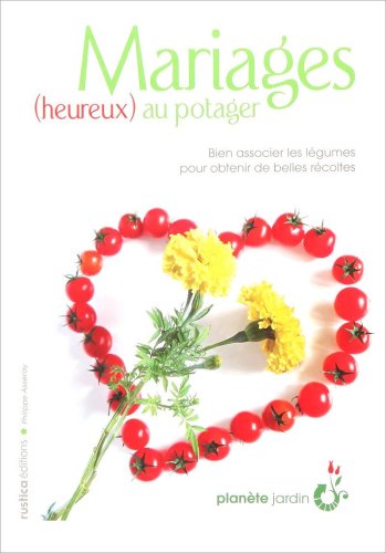couverture de : Mariages heureux au potager