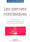 Image de Les pervers narcissiques : Qui sont-ils, comment fonctionnent-ils, comment leur