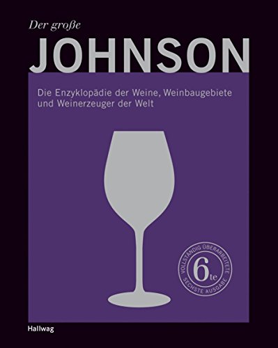 Download Der große Johnson: Die Enzyklopädie der Weine, Weinbaugebiete und Weinerzeuger der Welt (Hallwag Handbücher) Download Der große Johnson: Die Enzyklopädie der Weine, Weinbaugebiete und Weinerzeuger der Welt (Hallwag Handbücher)