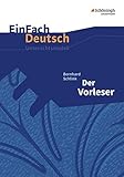 EinFach Deutsch Unterrichtsmodelle: Bernhard Schlink: Der Vorleser: Mit Materialien zum Film. Gymnasiale Oberstufe