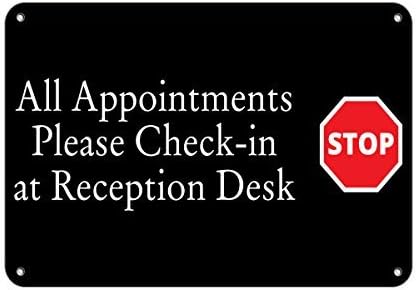 All Appointments Please Check-in at Reception Desk Stop Aluminum METAL Sign 10 in x 7 in