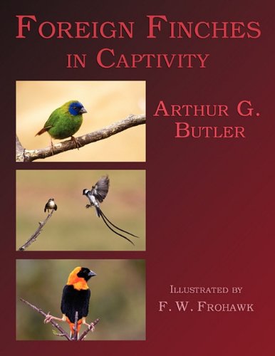 Preisvergleich Produktbild Foreign Finches in Captivity (2nd Edition Reprint)