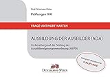  Frage-und-Antwort-Karten für die Ausbildung der Ausbilder (AdA / AEVO): Lernkarten zur Prüfungsvorbereitung auf die Ausbildereignungsverordnung (AEVO)