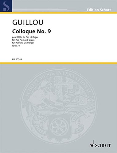 Colloque No. 9: op. 71. Panflöte und Orgel. (Edition Schott)