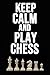 Produktbild Keep Calm And Play Chess: Small Pocket Version Notebook / Journal, Chess Scorebook (6" x 9")