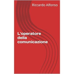 L'operatore della comunicazione (giornali e giorna