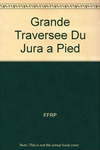 Download La Grande Traversée du Jura... à pied