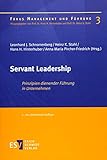 Servant Leadership: Prinzipien dienender Führung in Unternehmen (Fokus Management und Führung, Band 3) by 