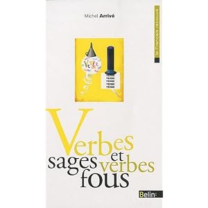 Verbes fous, verbes sages