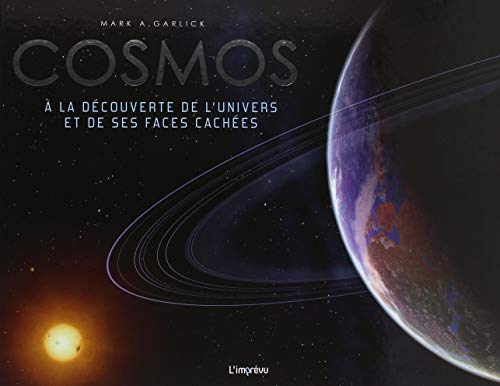 Télécharger Cosmos : A la découverte de l'univers et de ses faces cachées Francais PDF