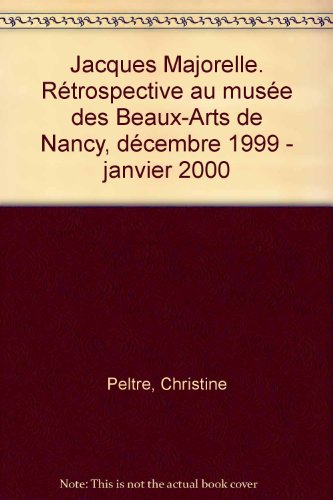 Jacques Majorelle. Rétrospective au musée des Beaux-Arts de Nancy, décembre 1999 - janvier 2000 en ligne
