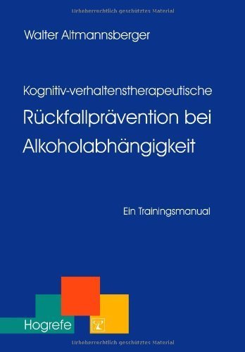 Download Kognitiv-verhaltenstherapeutische Rückfallprävention bei Alkoholabhängigkeit Download Kognitiv-verhaltenstherapeutische Rückfallprävention bei Alkoholabhängigkeit