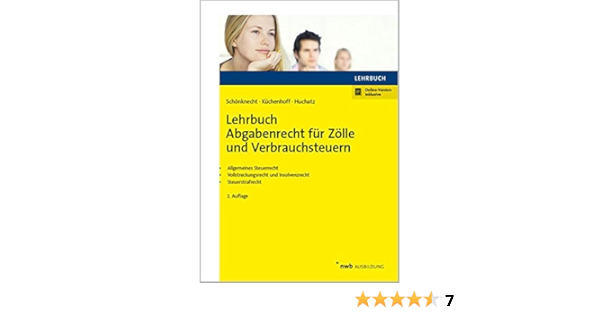Lehrbuch Abgabenrecht Fur Zolle Und Verbrauchsteuern Amazon De Schonknecht Michael Kuchenhoff Benjamin Huchatz Wolfgang Bucher