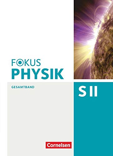 Fokus Physik Sekundarstufe II Gesamtband Westliche Bundesländer Oberstufe Schülerbuch