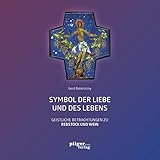 Image de Symbol der Liebe und des Lebens: Geistliche Betrachtungen zu Rebstock und Wein