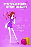 Image de If you want an egg roll, get out of the pizzeria (English Edition)