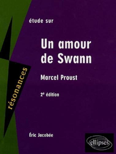 Download Etude sur Marcel Proust : Un amour de Swann Download Etude sur Marcel Proust : Un amour de Swann