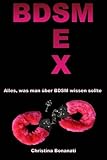 BDSM Sex - Alles was man über BDSM wissen sollte by