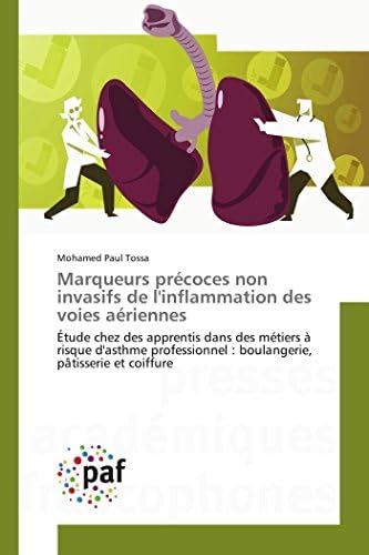 Marqueurs précoces non invasifs de l'inflammation des voies aériennes: Étude chez des apprentis dans des métiers à risque d'asthme professionnel : boulangerie, pâtisserie et coiffure (Omn.Pres.Franc.)