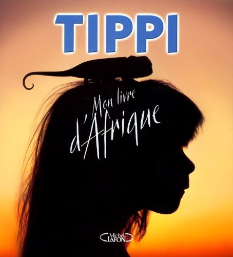couverture de : Tippi, mon livre d'Afrique