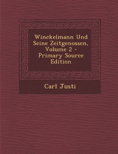 Winckelmann Und Seine Zeitgenossen, Volume 2