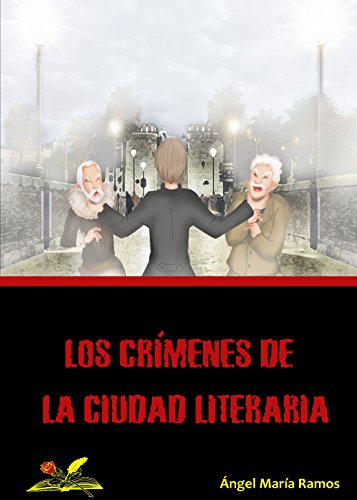 LOS CRÍMENES DE LA CIUDAD LITERARIA eBook: Ángel María Ramos: Amazon.es: Tienda Kindle