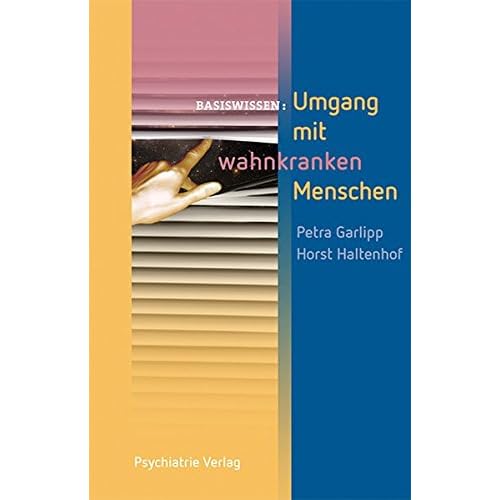 [PDF] Umgang mit wahnkranken Menschen (Basiswissen) KOSTENLOS DOWNLOAD