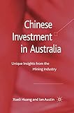 Image de Chinese Investment in Australia: Unique Insights from the Mining Industry