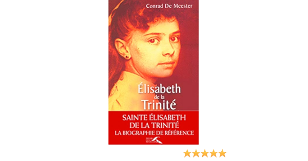 Amazon Fr Elisabeth De La Trinite Meester Conrad De Livres