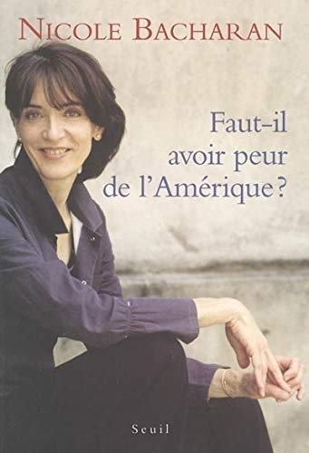 Faut-il avoir peur de l'Amérique? Faut-il avoir peur de l'Amérique?