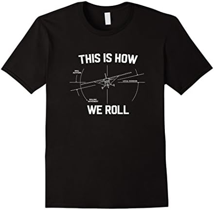 Men's "This Is How We Roll" Funny Flying Airplane Pilot T Shirt Large Black