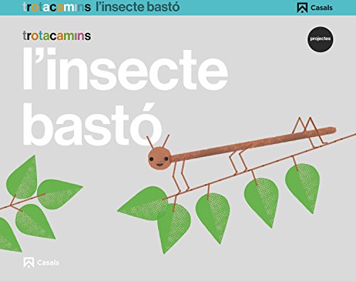 L'insecte bastó 5 anys Trotacamins