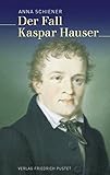 Image de Der Fall Kaspar Hauser (Biografien)