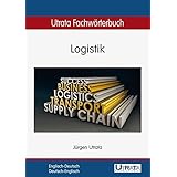 Utrata Fachwörterbuch: Logistik Englisch-Deutsch / Deutsch-Englisch (Utrata Fachwörterbücher / Englisch-Deutsch / Deutsch-Eng
