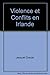 Produktbild Violence et conflits en Irlande; (Psn Hors Collec)