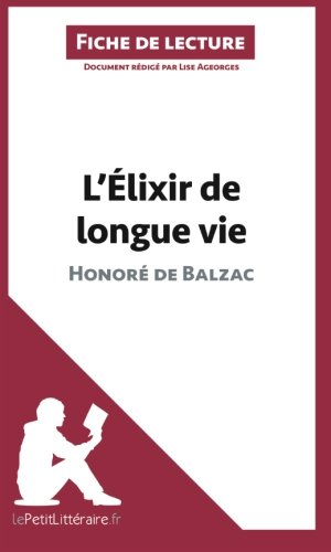 Télécharger L'Élixir de longue vie d'Honoré de Balzac (Fiche de lecture): Résumé Complet Et Analyse Détaillée De L'oeuvre PDF Livre En Ligne Télécharger L'Élixir de longue vie d'Honoré de Balzac (Fiche de lecture): Résumé Complet Et Analyse Détaillée De L'oeuvre PDF Livre En Ligne