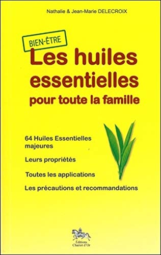 Download Les huiles essentielles pour toute la famille : 64 Huiles Essentielles majeures, Leurs propriétés, Toues les applications, Les précautions et recommandations Download Les huiles essentielles pour toute la famille : 64 Huiles Essentielles majeures, Leurs propriétés, Toues les applications, Les précautions et recommandations