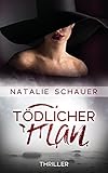 Bücher Neuerscheinungen 2022 - Tödlicher Plan: Thriller von Natalie Schauer
