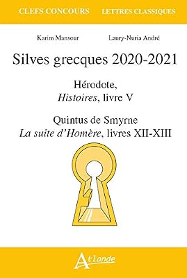 Silves grecques : Hérodote, Histoires, livre V ; Quintus de Smyrne, La suite d'Homère, livres XII-XIII
