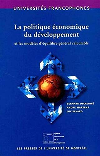 La politique economique du developpement et les modeles d'équilibre general calculable La politique economique du developpement et les modeles d'équilibre general calculable