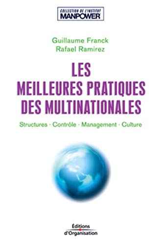 Télécharger Les Meilleures Pratiques des multinationales : Structures - Contrôle - Management - Culture Francais PDF
