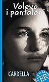 Image de Volevo i pantaloni: Italienische Lektüre für das 3., 4. Lernjahr. Gekürzt, mit Annotationen (Easy